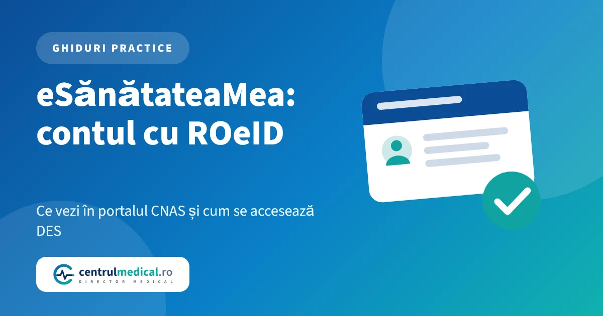 Copertă cu titlul eSănătateaMea: contul cu ROeID și un card stilizat, despre portalul CNAS și accesul la DES