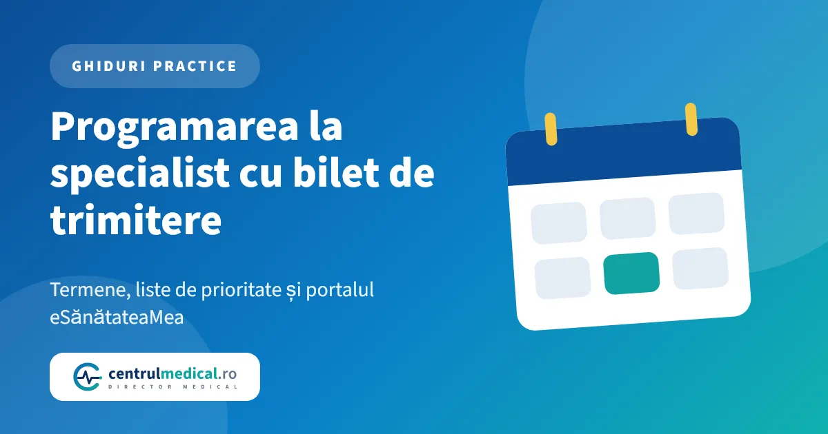 Copertă cu un calendar și titlul despre programarea la specialist cu bilet de trimitere, termene și portalul eSănătateaMea
